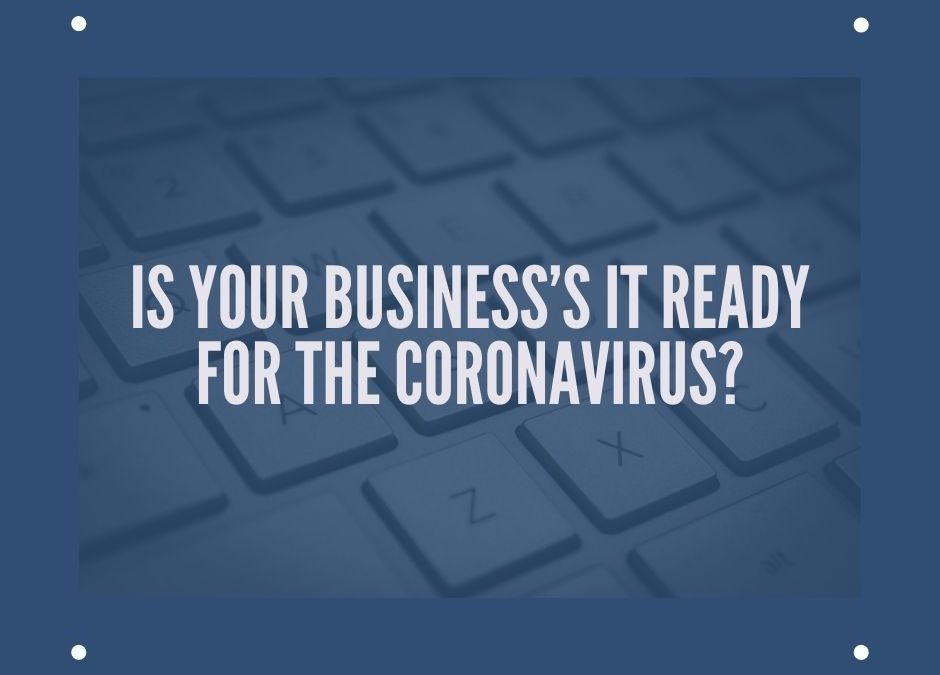 Is Your Business’s IT Ready for the Coronavirus?