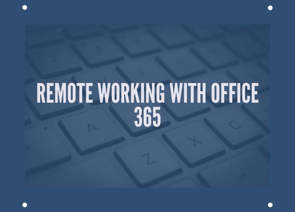Remote Working with Office 365